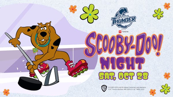 Scooby Doo and Pucks & Pups Night, presented by Little Buster's Sports Bar & Grill, Fight Fentanyl Night, presented by Wichita Metro Crime Commission & Holland Pathways